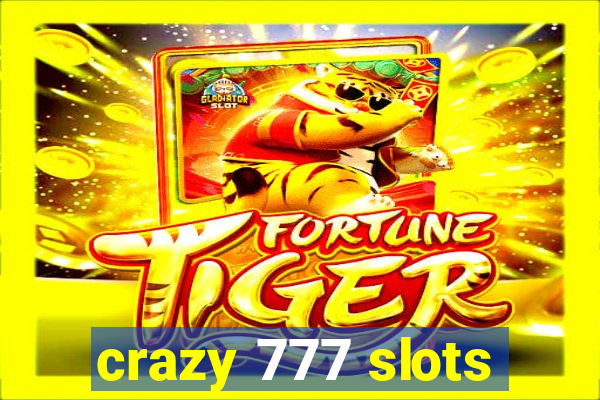 crazy 777 slots